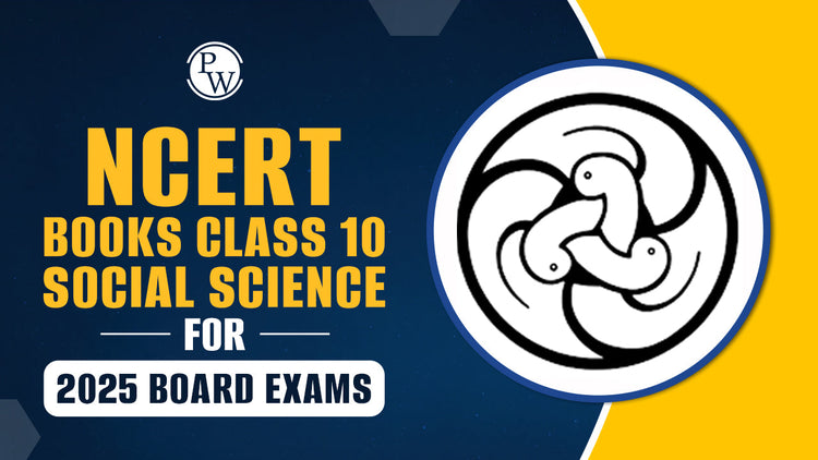 NCERT Books Class 10 Social Science for 2025 Board Exam
