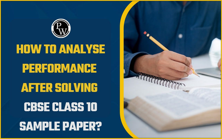 How to Analyse Performance After Solving CBSE Class 10 Sample Paper