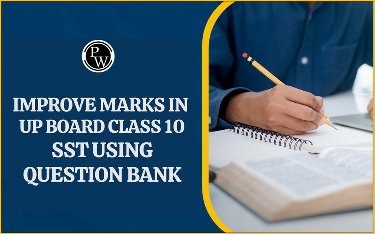 Improve Marks in UP Board Class 10 SST Using Question Bank