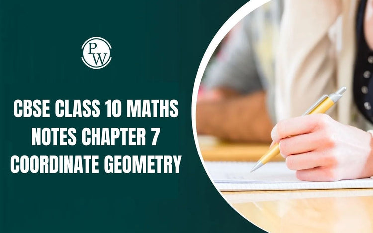 CBSE Class 10 Maths Notes Chapter 7 Coordinate Geometry