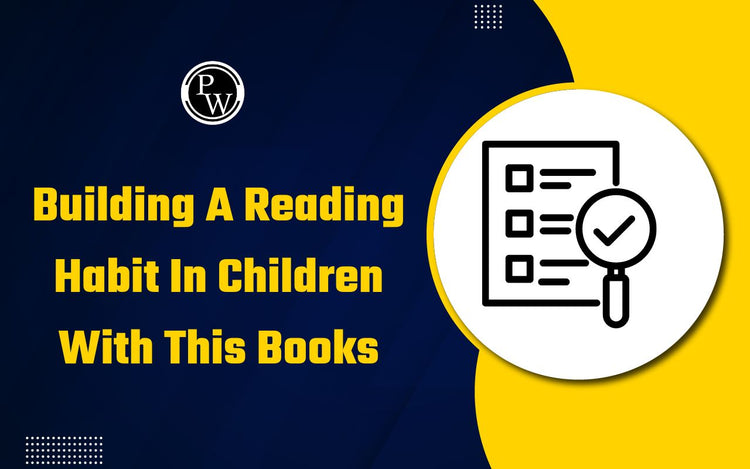 Building A Reading Habit In Children With This Books