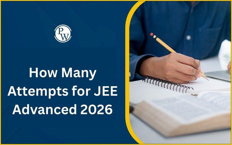 How Many Attempts for JEE Advanced 2026?
