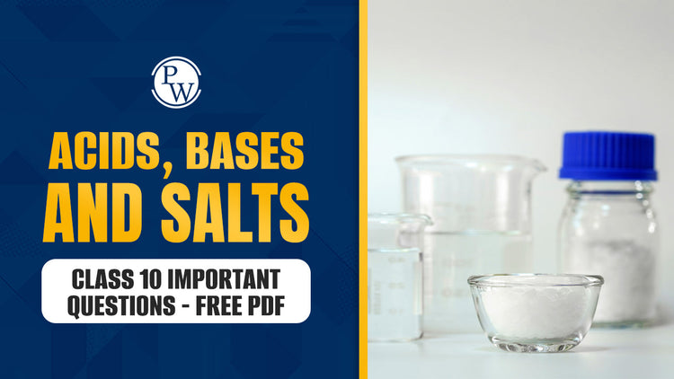 Acids, Bases and Salts Class 10 Important Questions - Free PDF