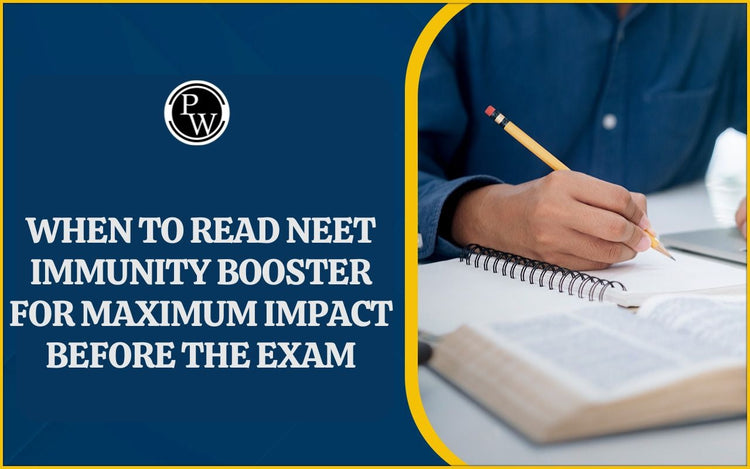 When to Read NEET Immunity Booster for Maximum Impact Before the Exam