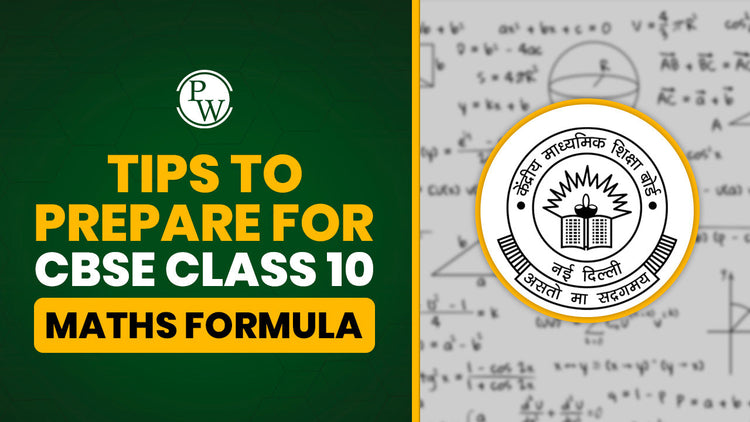 Tips to Prepare for CBSE Class 10 Maths Formula