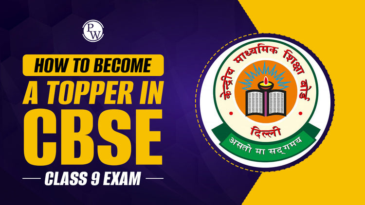 How to become a Topper in CBSE Class 9 Exam