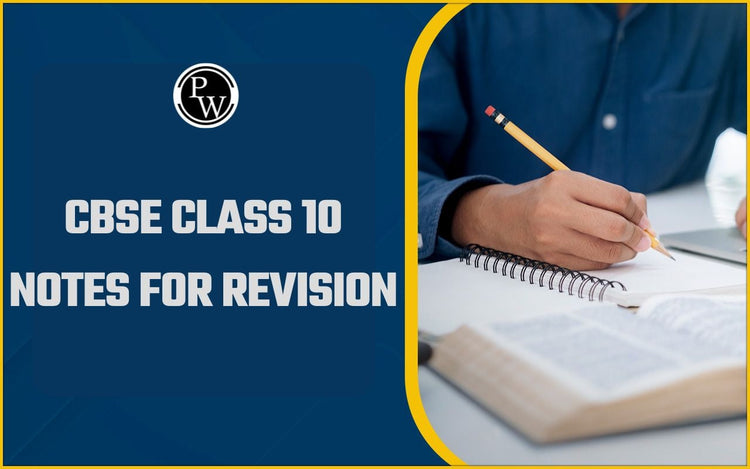 CBSE Class 10 Notes for Board Exams Revision