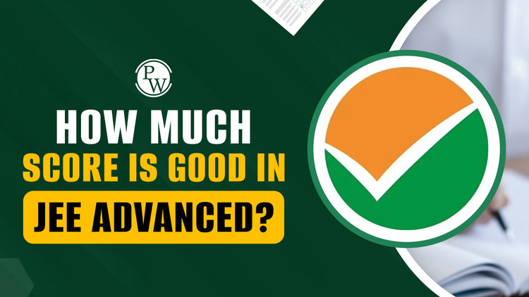 How Much Score Is Good in JEE Advanced?