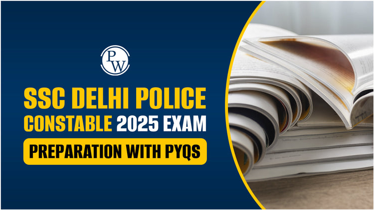 SSC Delhi Police Constable 2025 Exam Preparation with PYQs