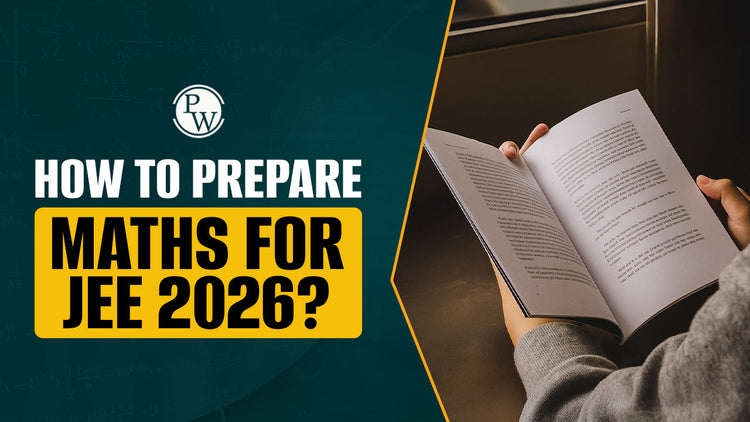How to Prepare Maths for JEE 2026?
