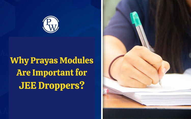 Why Prayas Modules Are Important for JEE Droppers?