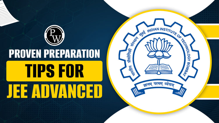 Proven Preparation Tips For JEE Advanced