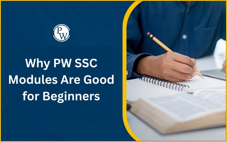 Why PW SSC Modules Are Good for Beginners