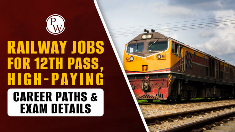 Railway Jobs for 12th Pass, High-Paying Career Paths & Exam Details