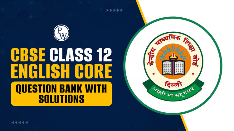 CBSE Class 12 English Core Question Bank with Solutions