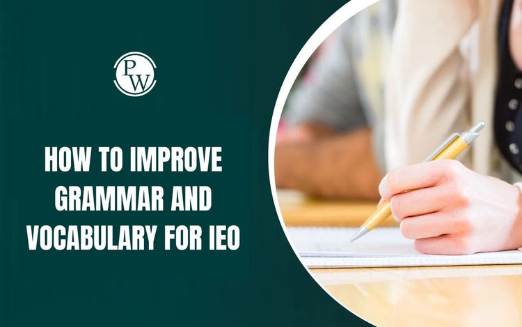How to Improve Grammar and Vocabulary for IEO