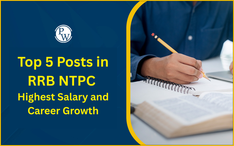 Top 5 Posts in RRB NTPC - Highest Salary and Career Growth
