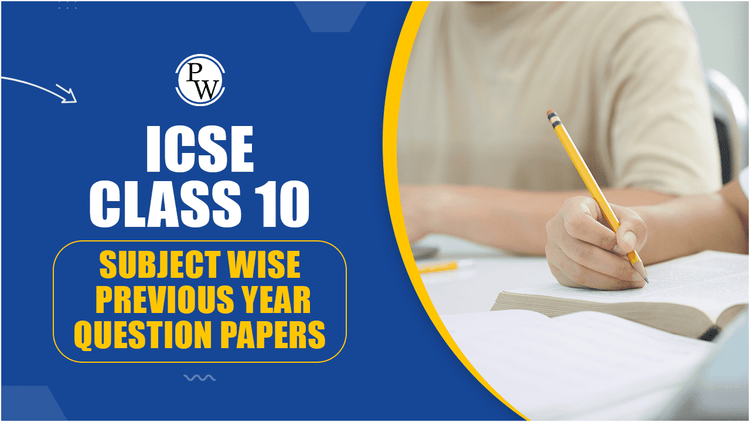 ICSE Class 10 Subject Wise Previous Year Question Papers