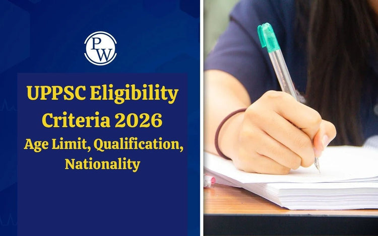 UPPSC Eligibility Criteria 2026, Age Limit, Qualification, Nationality