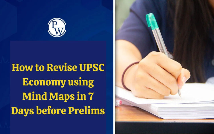 How to Revise UPSC Economy using Mind Maps in 7 Days before Prelims