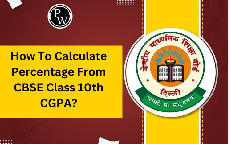 How To Calculate Percentage From CBSE Class 10th CGPA?