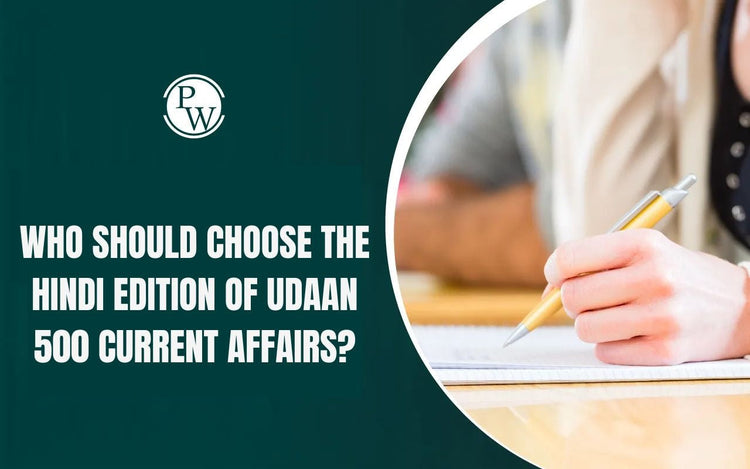 Who Should Choose the Hindi Edition of UPSC UDAAN 500 Current Affairs