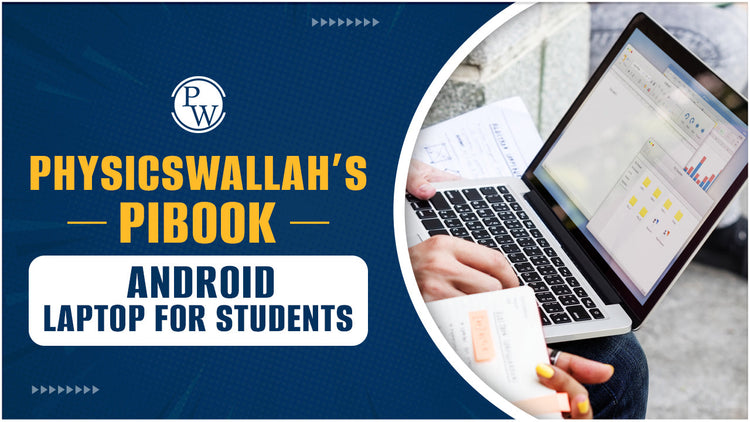 PhysicsWallah’s PiBook: Android Laptop for Students