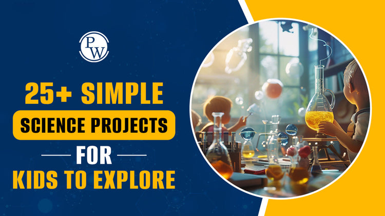 25+ Simple Science Projects for Kids to Explore