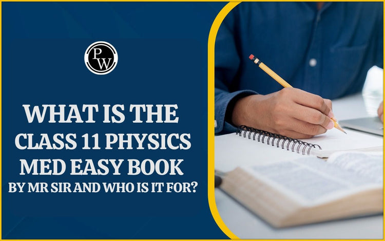 What is the Class 11 Physics Med Easy Book by Mr Sir and who is it For?