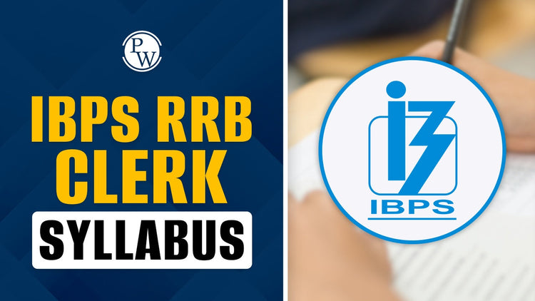 IBPS RRB Clerk Syllabus for Prelims and Mains
