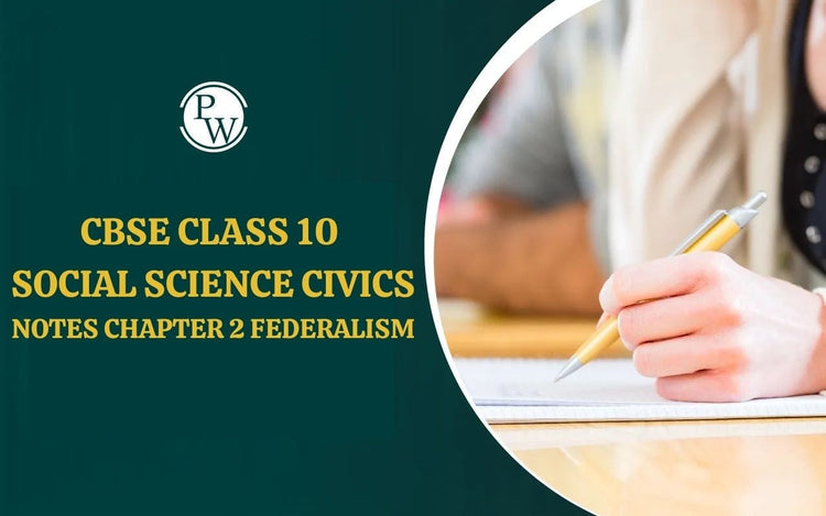 CBSE Class 10 Social Science Civics Notes Chapter 2 Federalism
