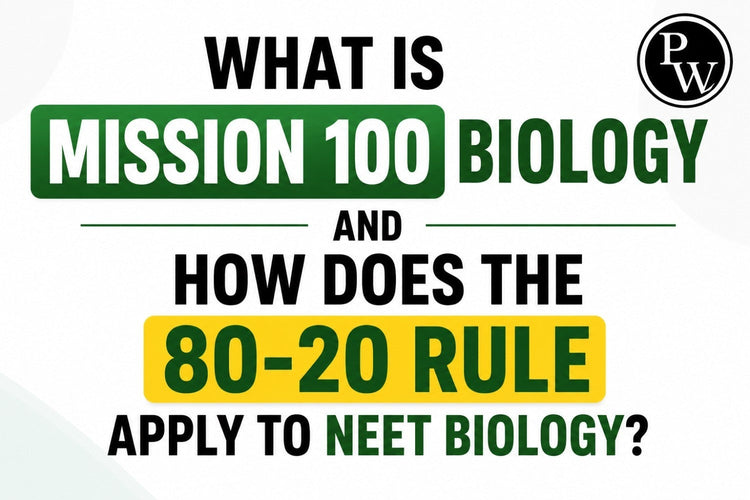 What is Mission 100 Biology and How Does the 80-20 rule apply to NEET Biology