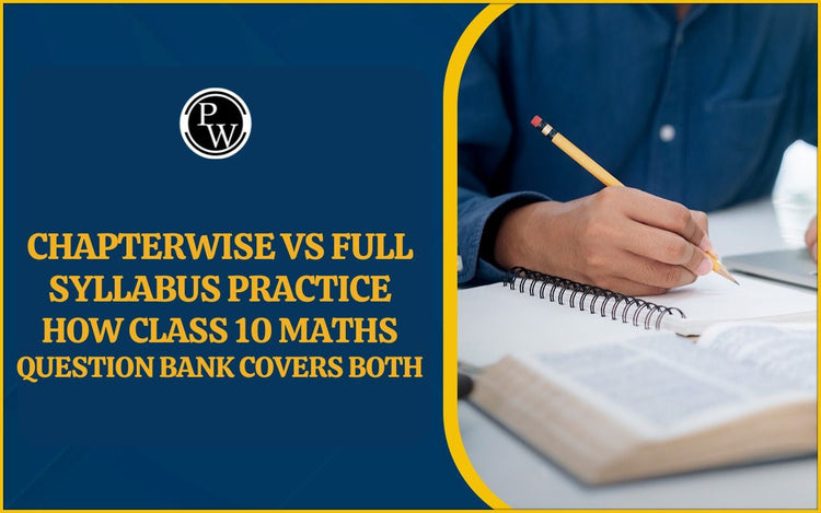 Physics, Chemistry and Biology in One Book Inside PW Class 10 Science Question Bank