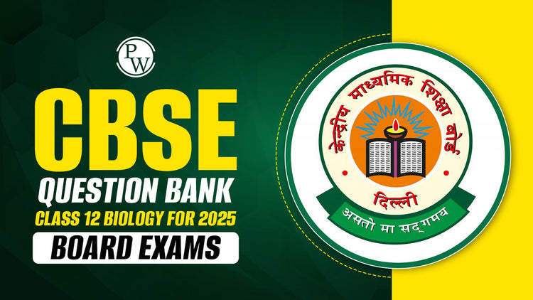 CBSE Question Bank Class 12 Biology For 2025 Board Exams