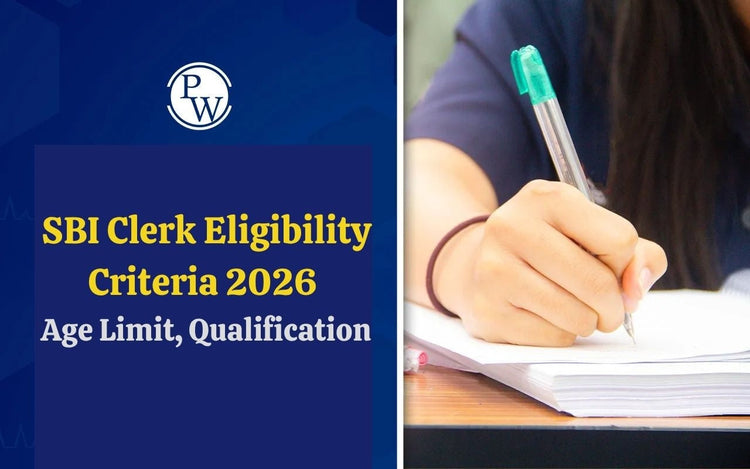 SBI Clerk Eligibility Criteria 2026, Age Limit, Qualification