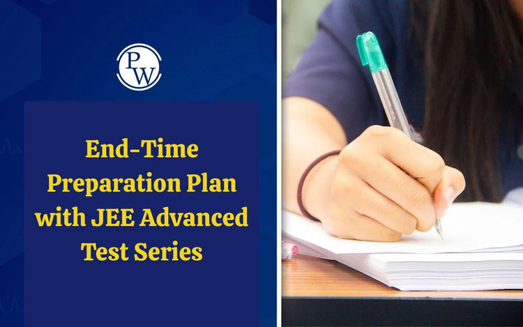 End-Time Preparation Plan with JEE Advanced Test Series