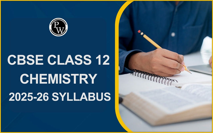CBSE Class 12 Chemistry 2025-26 Syllabus, Exam Pattern, Sample Papers