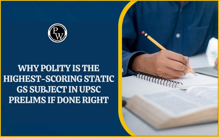 Why Polity is the Highest-Scoring Static GS Subject in UPSC Prelims if Done Right