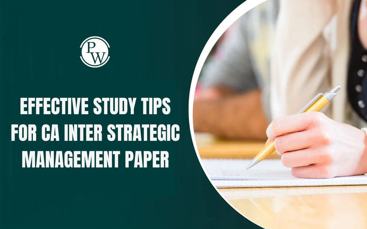 Effective Study Tips for CA Inter Strategic Management Paper