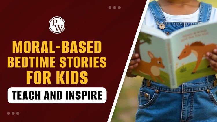 Moral-Based Bedtime Stories for Kids: Teach and Inspire