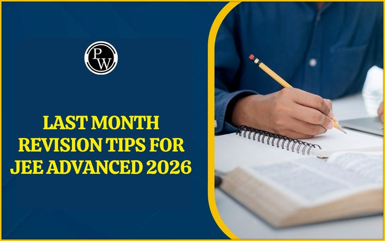 Last Month Revision Tips for JEE Advanced 2026