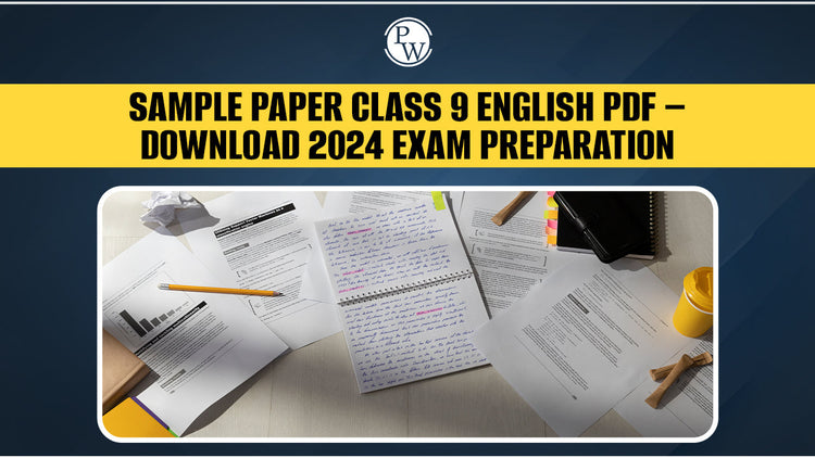 Sample Paper Class 9 English PDF – Download 2024 Exam Preparation