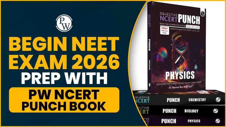Begin NEET Exam 2026 Prep with PW NCERT Punch Book