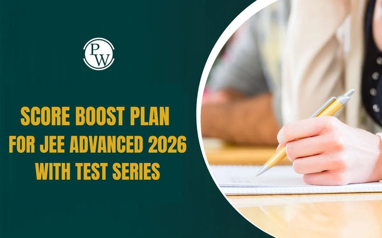 Score Boost Plan for JEE Advanced 2026 with Test Series