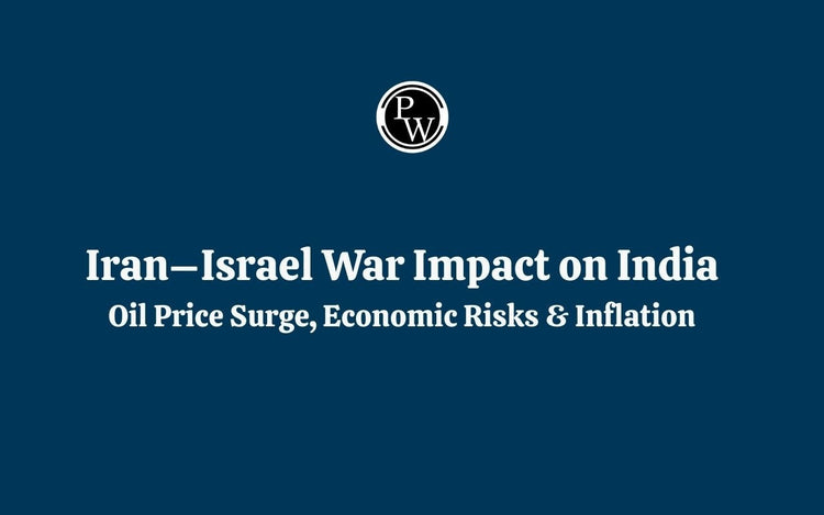 Iran–Israel War Impact on India: Oil Price Surge, Economic Risks & Inflation
