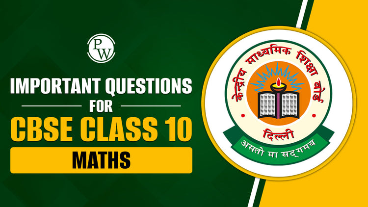 Important Questions for CBSE Class 10 Maths