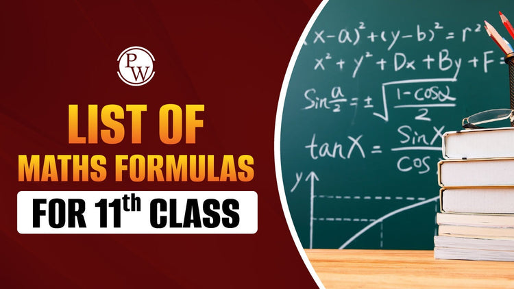 List of Maths Formulas for 11th Class