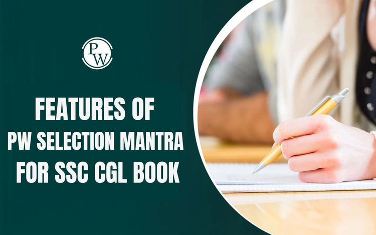 Features of PW Selection Mantra for SSC CGL Book