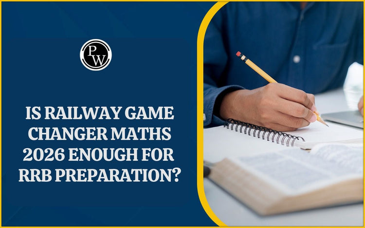 Is Railway Game Changer Maths 2026 Enough for RRB Preparation?