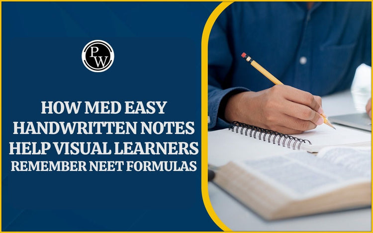 How Med Easy Handwritten Notes Help Visual Learners Remember NEET Formulas